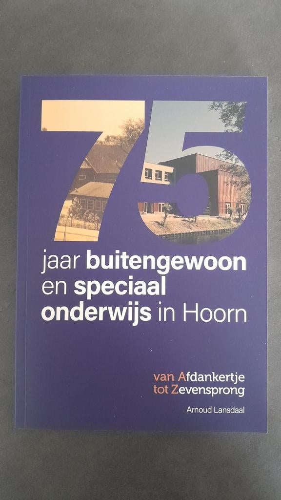 75 jaar buitengewoon en speciaal onderwijs in Hoorn, Ophalen of Verzenden, Nieuw, Arnoud Lansdaal