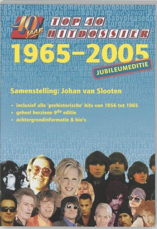 Boek 40 Jaar Top 40 Hitdossier 1965 - 2005 Jubileumeditie, Ophalen of Verzenden, Gelezen, Algemeen, Johan van Slooten