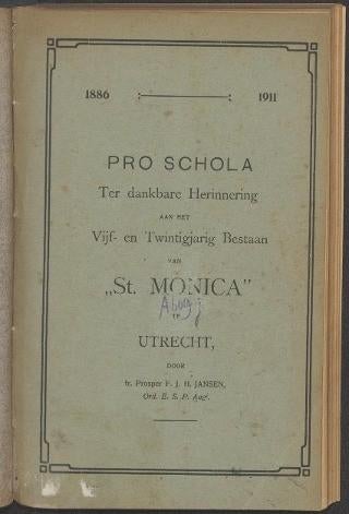Utrecht - Uitgave 25-jarig bestaan Sint Monica 1886-1911, Ophalen of Verzenden, Gelezen