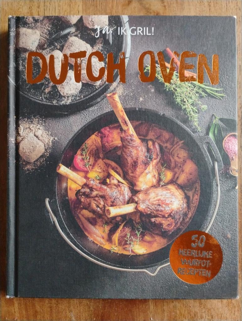 Ja Ik Gril! Dutch Oven - 50 Heerlijke Vuurpot Recepten, Boeken, Onbekend, Hoofdgerechten, Ophalen of Verzenden, Overige gebieden