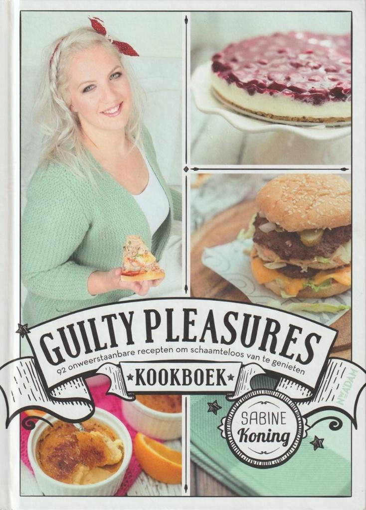 Guilty Pleasures Kookboek; Sabine Koning; 2015, Verzenden, Zo goed als nieuw