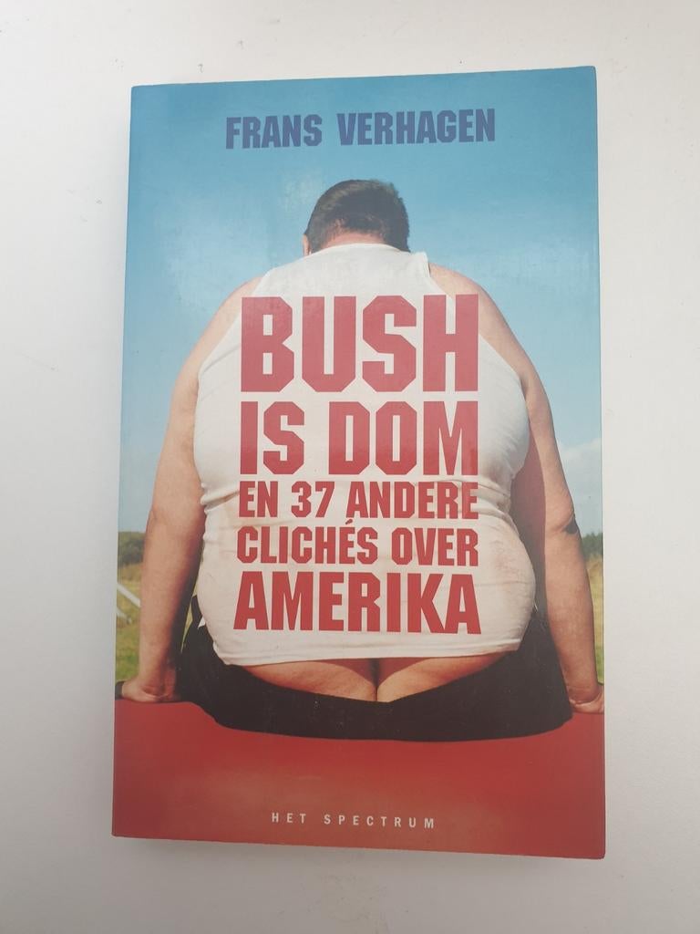 Bush is Dom - Frans Verhagen, Ophalen of Verzenden, Gelezen, Frans Verhagen