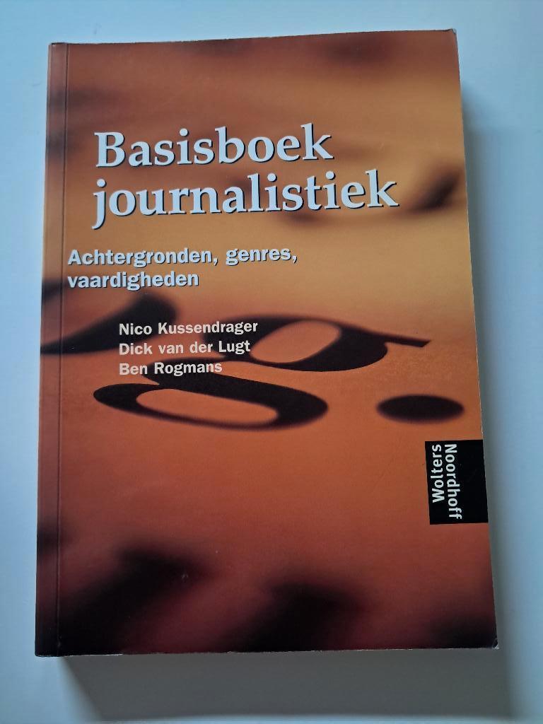 Basisboek journalistiek(Nico Kussendrager,Dick van der Lugt), Boeken, Studieboeken en Cursussen, Ophalen of Verzenden, Alpha, Zo goed als nieuw