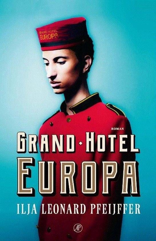 Grand-Hotel Europa  Ilja Leonard Pfeijffer  HC in nieuwstaat, Ophalen of Verzenden, Zo goed als nieuw