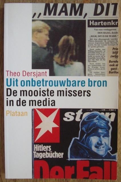 Uit onbetrouwbare bron -de mooiste missers in de media-, Ophalen of Verzenden, Zo goed als nieuw, Theo Dersjant