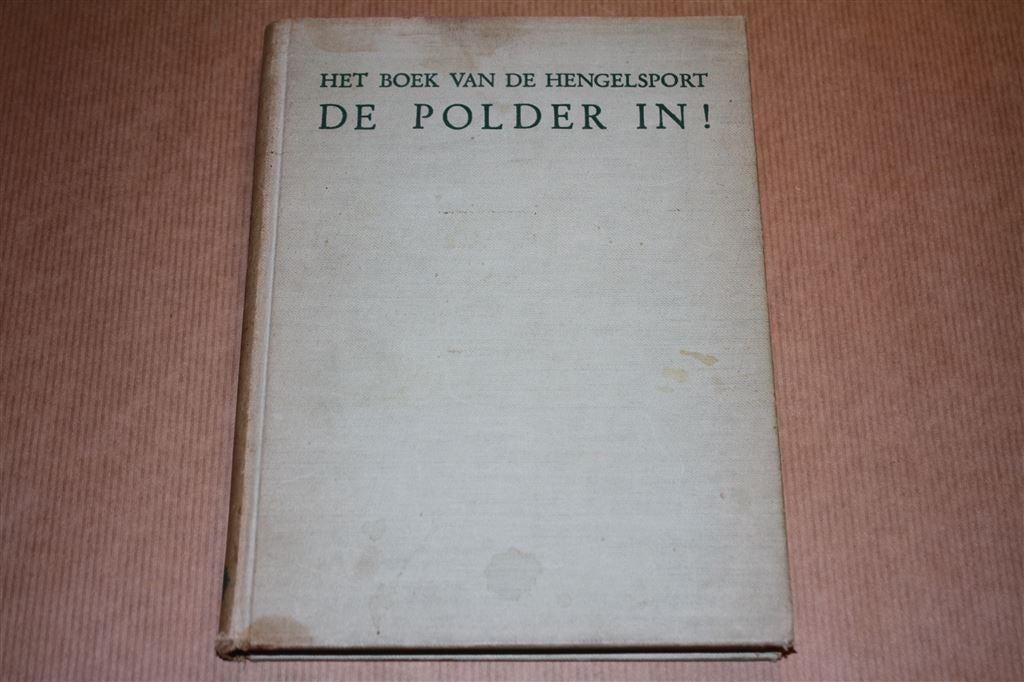 De polder in - Het boek van de hengelsport - Schreiner 1949, Ophalen of Verzenden, Gelezen, Overige onderwerpen
