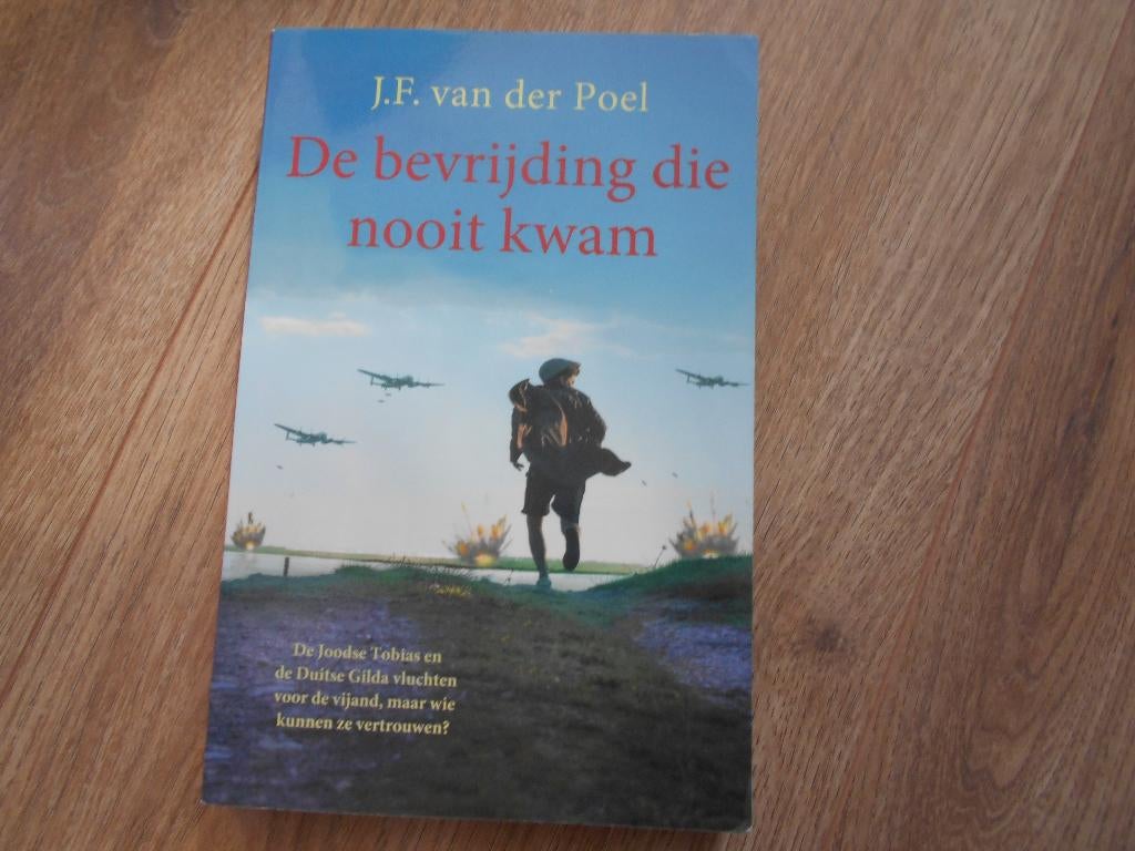 J.F. van der Poel De bevrijding die nooit kwam, Ophalen of Verzenden, Tweede Wereldoorlog, Zo goed als nieuw, Overige onderwerpen