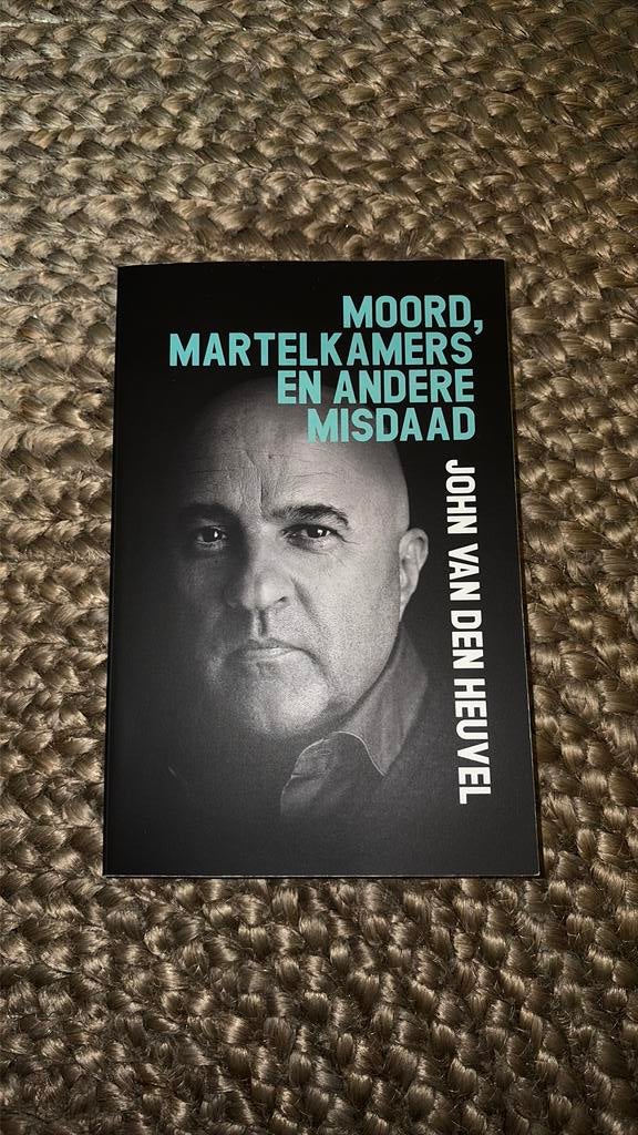 John van den Heuvel - Moord, martelkamers en andere misdaad, Ophalen of Verzenden, Zo goed als nieuw, John van den Heuvel