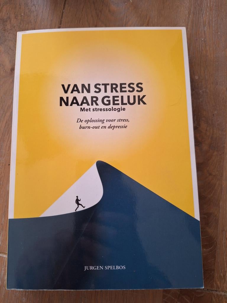 Van Stress Naar Geluk - Jürgen Spelbos (Stressologie), Ophalen of Verzenden, Zo goed als nieuw, Overige onderwerpen, Jürgen Spelbos