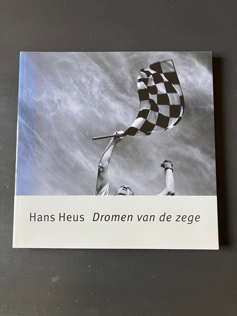 Hans Heus - Dromen van de zege, Ophalen of Verzenden, Zo goed als nieuw, Fotografen