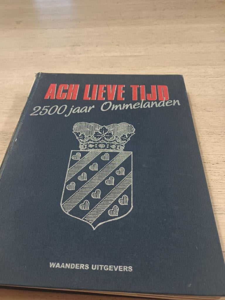 Ach  Lieve Tijd 2500 jaar Ommelanden.Westerkwartier enz, Ophalen of Verzenden, Zo goed als nieuw