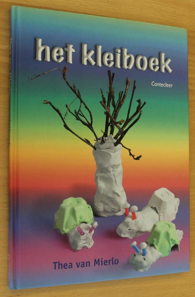 Het Kleiboek - Thea van Mierlo - 102928, Ophalen of Verzenden, Zo goed als nieuw, Kleien en Boetseren, Geschikt voor kinderen