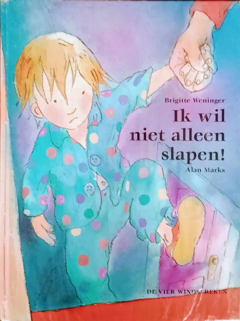 Ik Wil Niet Alleen Slapen!, Ophalen of Verzenden, Brigitte Weninger., 3 tot 4 jaar