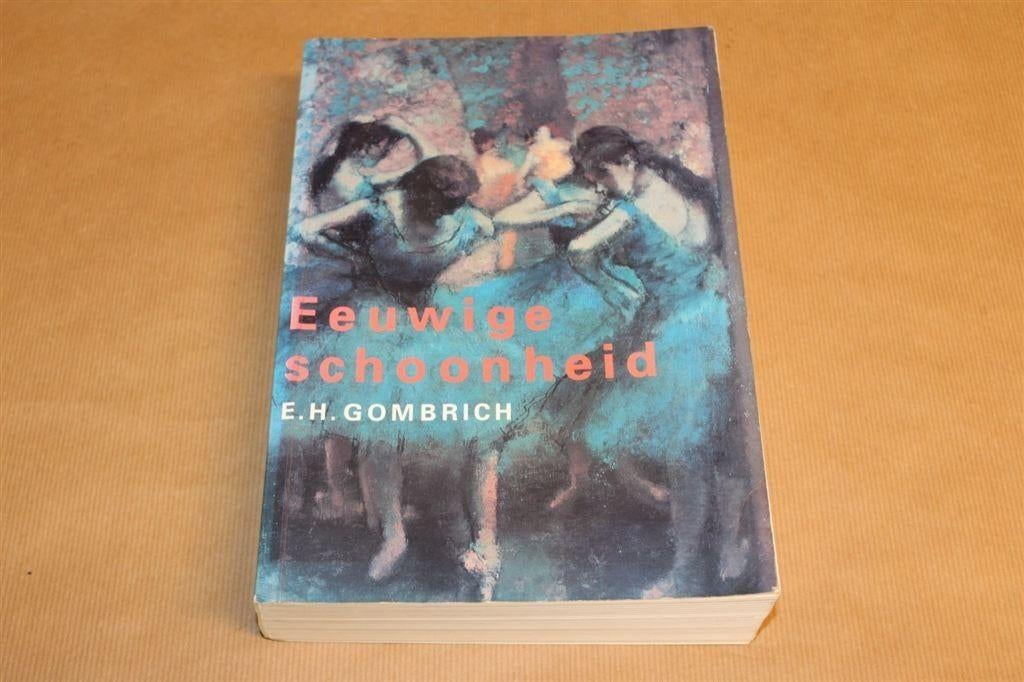 Eeuwige schoonheid / E.H. Gombrich, Boeken, Ophalen of Verzenden, Gelezen