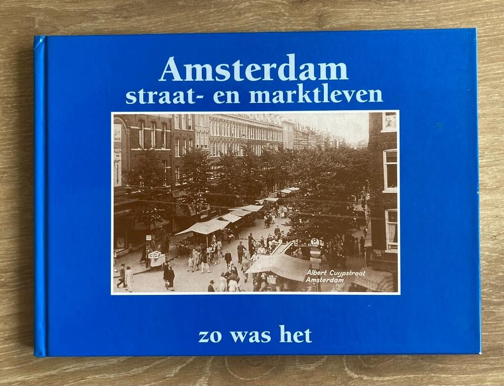 Amsterdam Straat - en Marktleven Zo was het - oude ansichten, Verzenden, Zo goed als nieuw