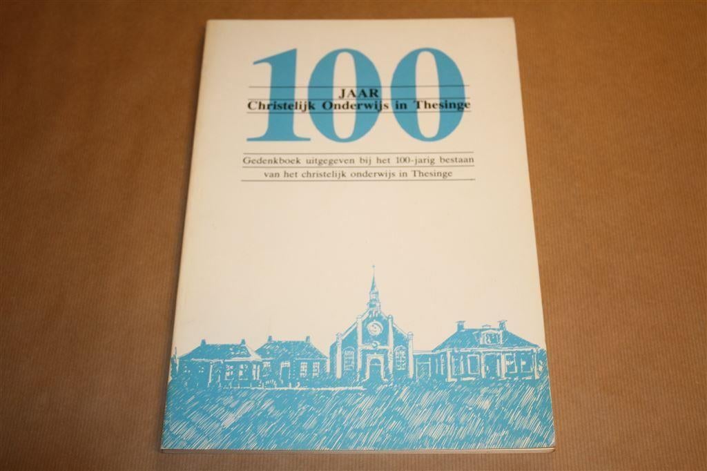 100 jaar Christelijk Onderwijs in Thesinge, Ophalen of Verzenden, Zo goed als nieuw