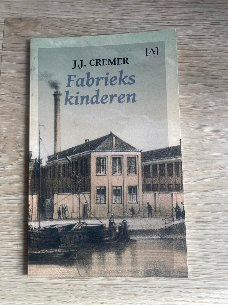 Fabriekskinderen - J.J. Cremer, Ophalen of Verzenden, Gelezen, Nederland