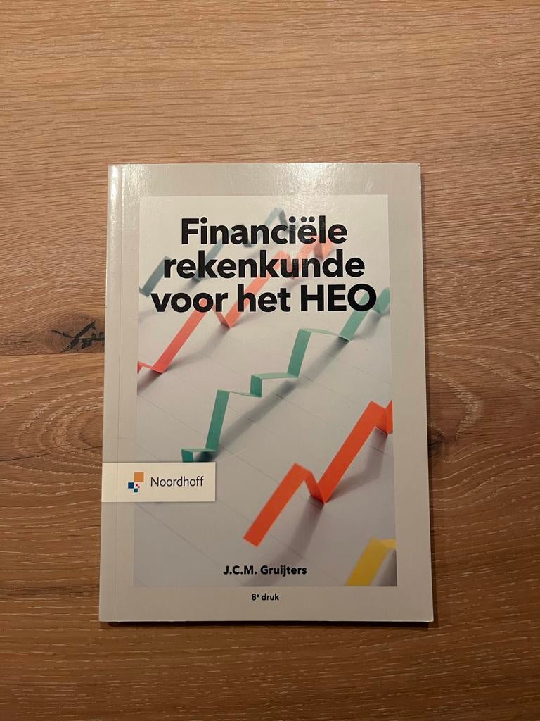 Financiële rekenkunde voor het HEO - J.C.M. Gruijters, Ophalen of Verzenden, Zo goed als nieuw, Accountancy en Administratie