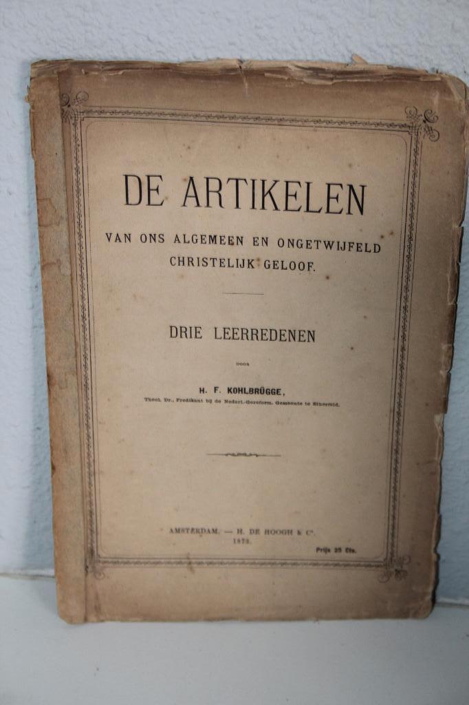 Kohlbrugge - Drie leerredenen Artikelen des geloofs (1873), Ophalen of Verzenden, Gelezen, Christendom | Protestants
