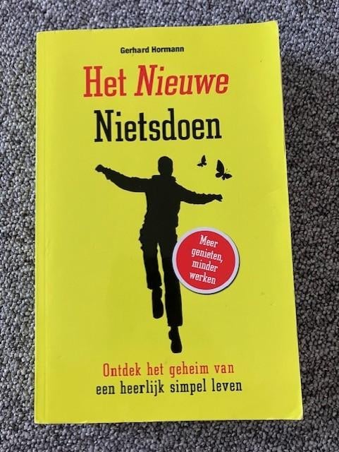 Het nieuwe nietsdoen-Gerhard Hormann, Ophalen of Verzenden, Gelezen, Gerhard Hormann