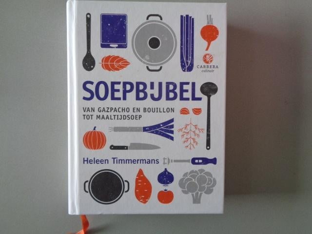 Soepbijbel - Van gazpacho en bouillon tot maaltijdsoep, Heleen Timmermans, Voorgerechten en Soepen, Ophalen of Verzenden, Zo goed als nieuw