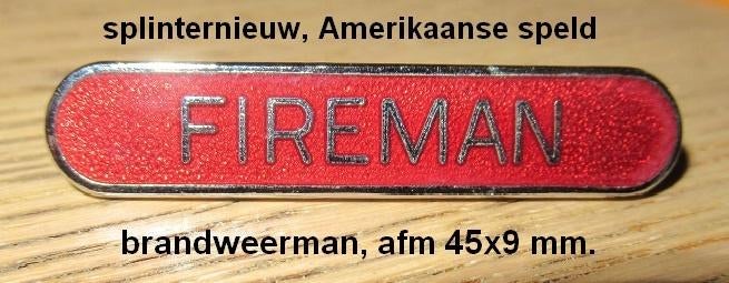 splinternieuwe draagspeld, Amerika FIRE MAN 45x9 mm., Ophalen of Verzenden, Nieuw, Merk, Speldje of Pin