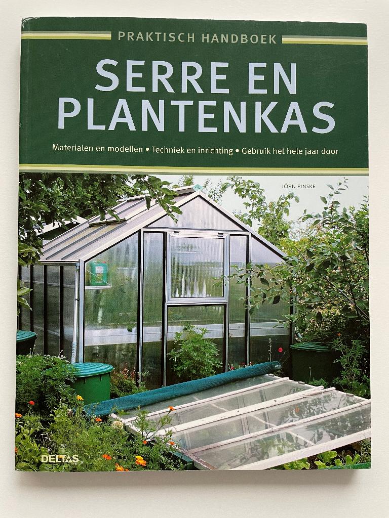 Praktisch handboek serre en plantenkas (9789044738995), Verzenden, Overige soorten, Zo goed als nieuw, Jorn Pinske