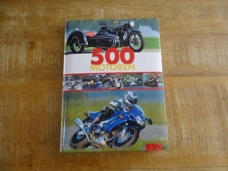 500 Motoren - Fascinatie op twee Wielen - Hardcover NL Boek, Verzenden, Gelezen