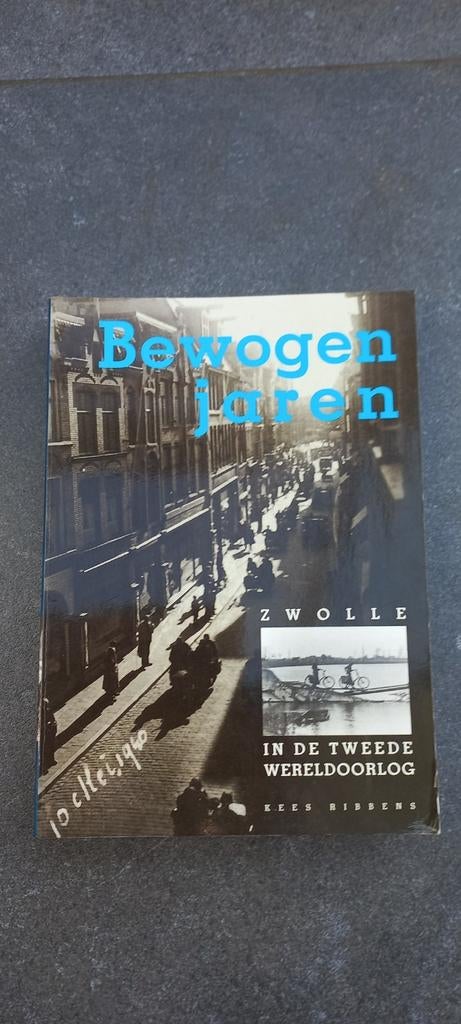 Bewogen Jaren Zwolle in de Tweede Wereldoorlog, Boeken, Geschiedenis | Vaderland, Zo goed als nieuw, 20e eeuw of later, Ophalen of Verzenden