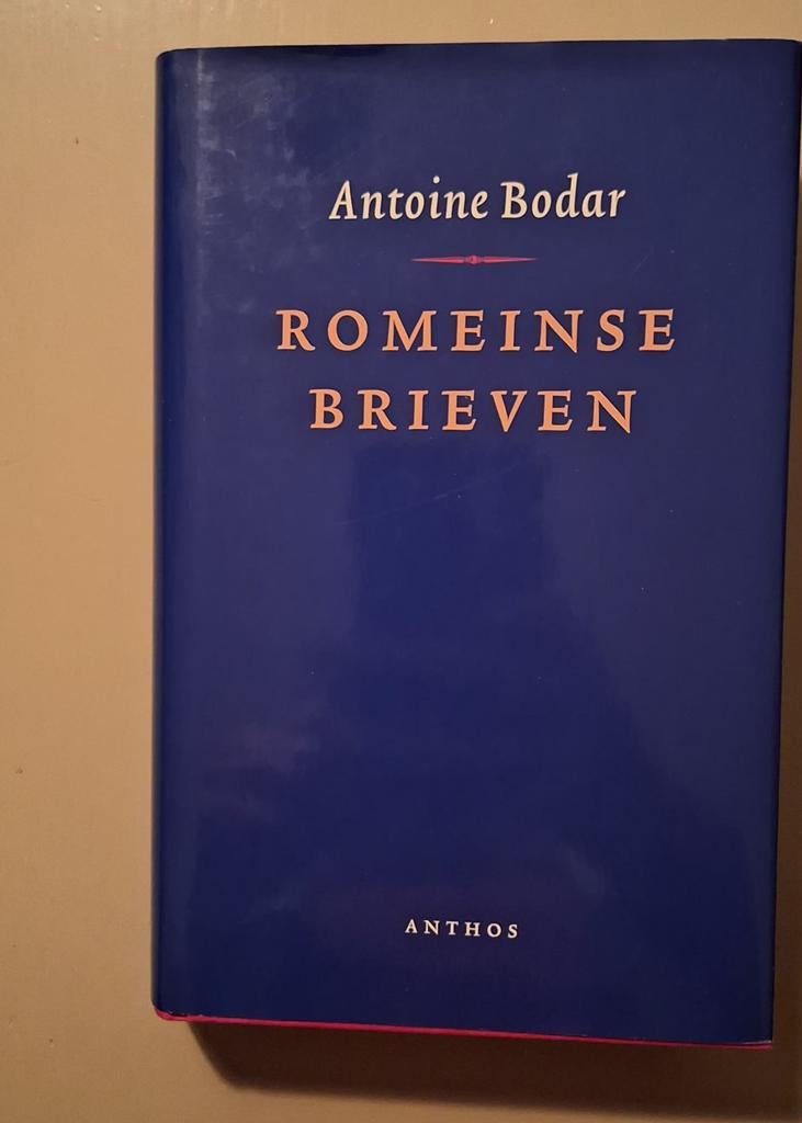 Antoine Bodar - Romeinse brieven, Ophalen of Verzenden, Zo goed als nieuw, Antoine Bodar