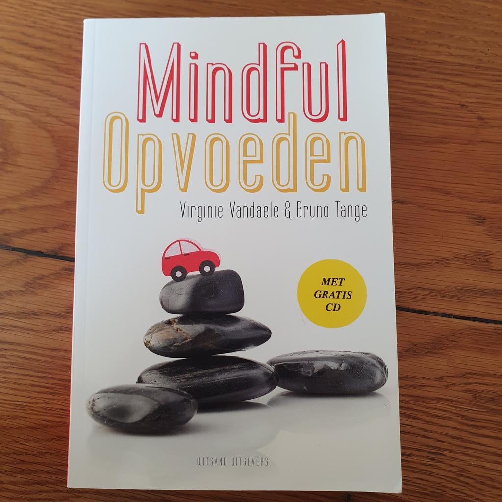 Virginie Vandaele Bruno Tange Mindful opvoeden ( met cd ), Zwangerschap en Bevalling, Ophalen of Verzenden, Zo goed als nieuw