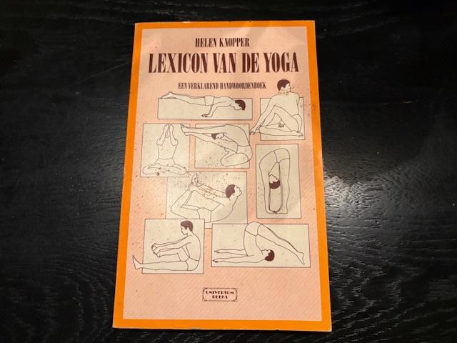 Helen Knopper - Lexicon van de  Yoga, Ophalen of Verzenden, Gebruikt, Overig