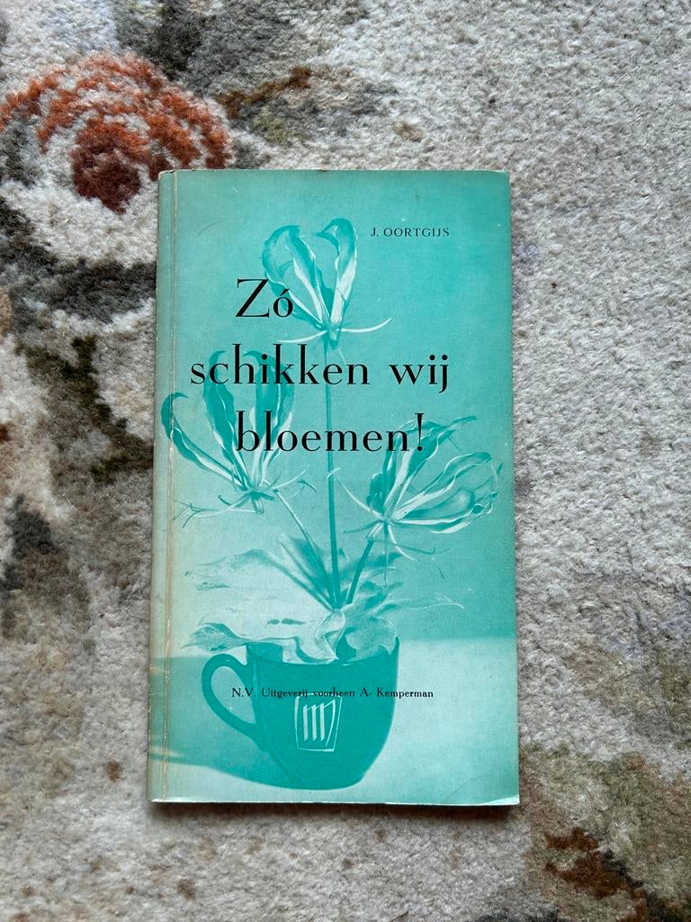 Zo Schikken Wij Bloemen - J. Oortgijs, Ophalen of Verzenden, Gelezen