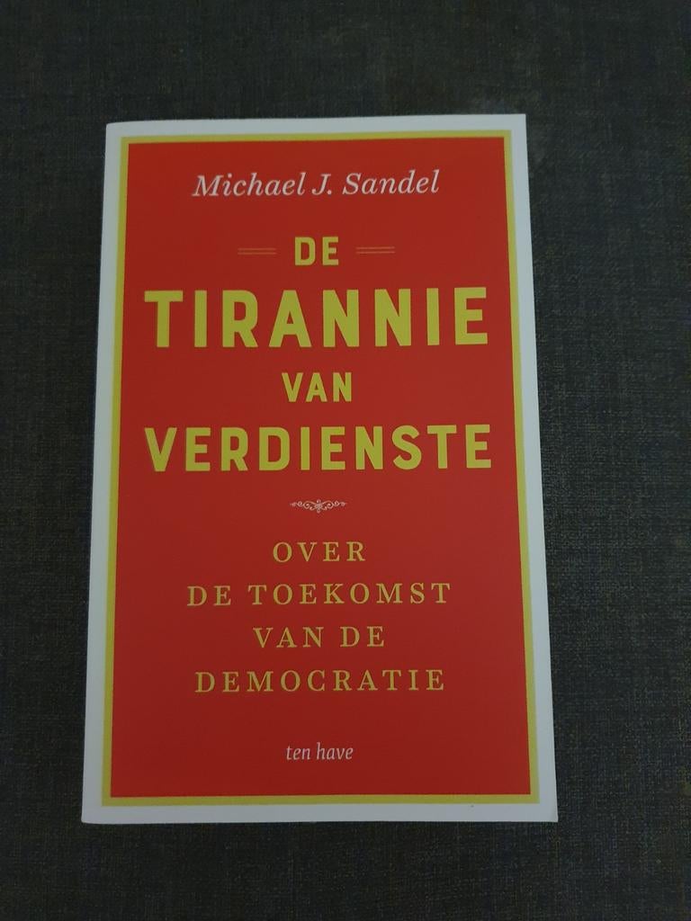 Michael J. Sandel - De tirannie van verdienste, Michael J. Sandel, Ophalen of Verzenden, Zo goed als nieuw