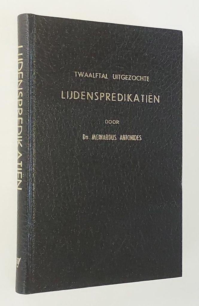 Meinardus Antonides: Twaalftal Lijdenspredikatiën., Gelezen, Meinardus Antonides, Christendom | Protestants, Ophalen of Verzenden