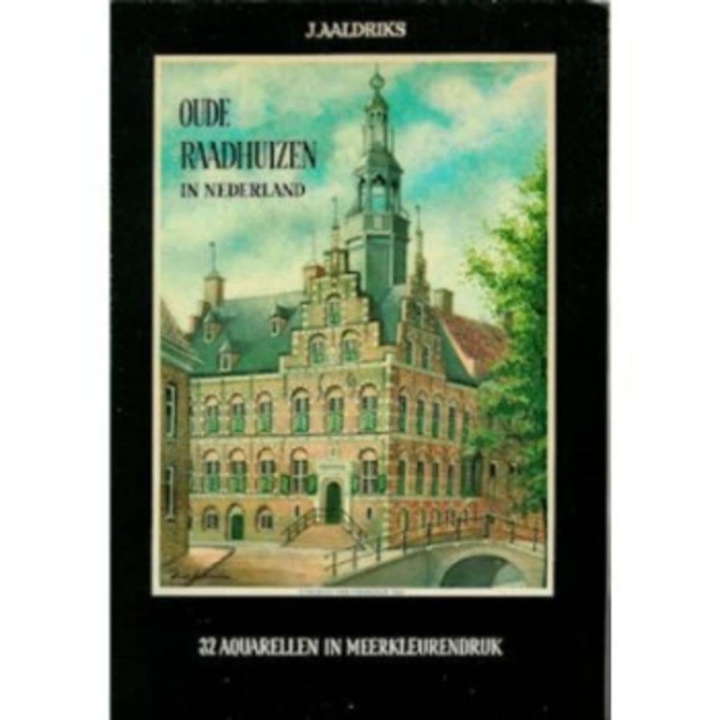 Oude raadhuizen in Nederland-32 aquarellen, Ophalen of Verzenden, Zo goed als nieuw, J.Aaldriks