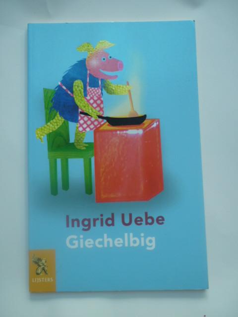 Giebelbig - Ingrid Uebe, Ophalen of Verzenden, Zo goed als nieuw, Fictie algemeen