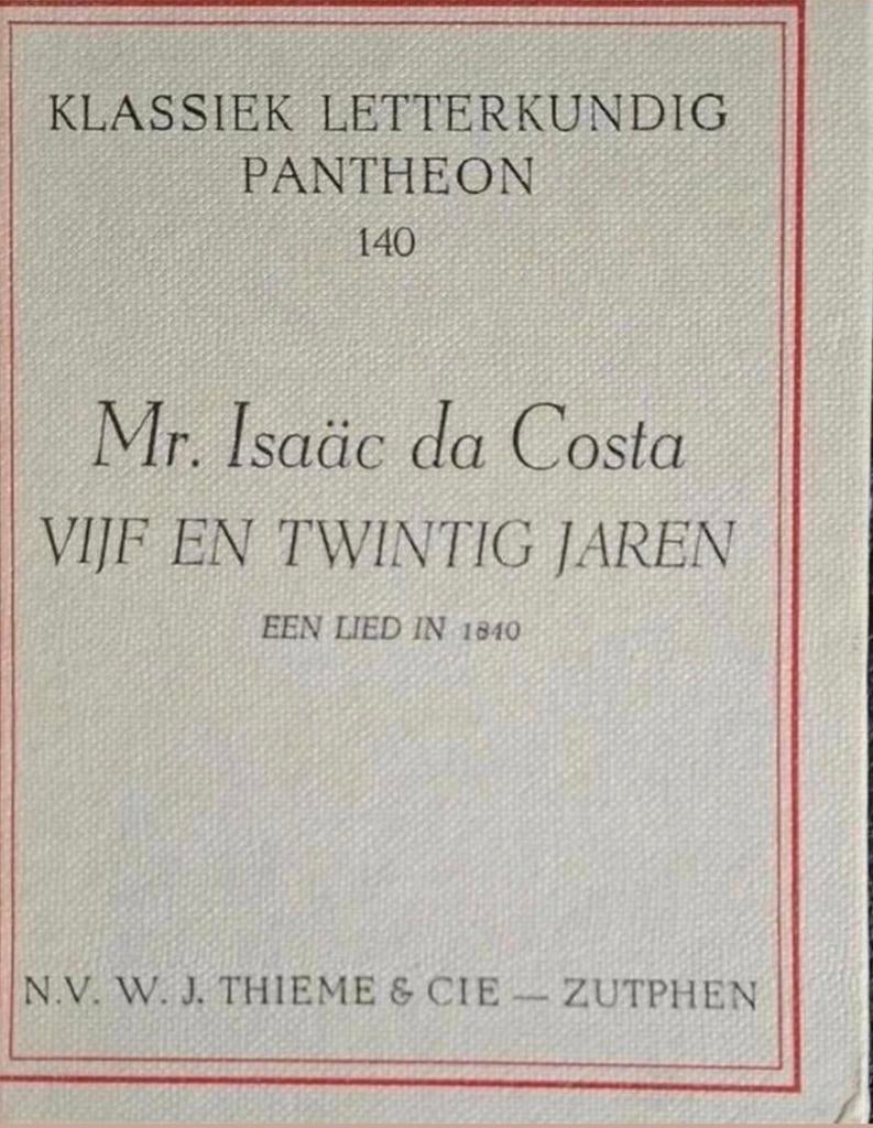 Mr. Isaac da Costa - Vijf en twintig jaren/ Een lied in 1840, Ophalen of Verzenden, Gelezen, Mr. Isaac da Costa, Eén auteur