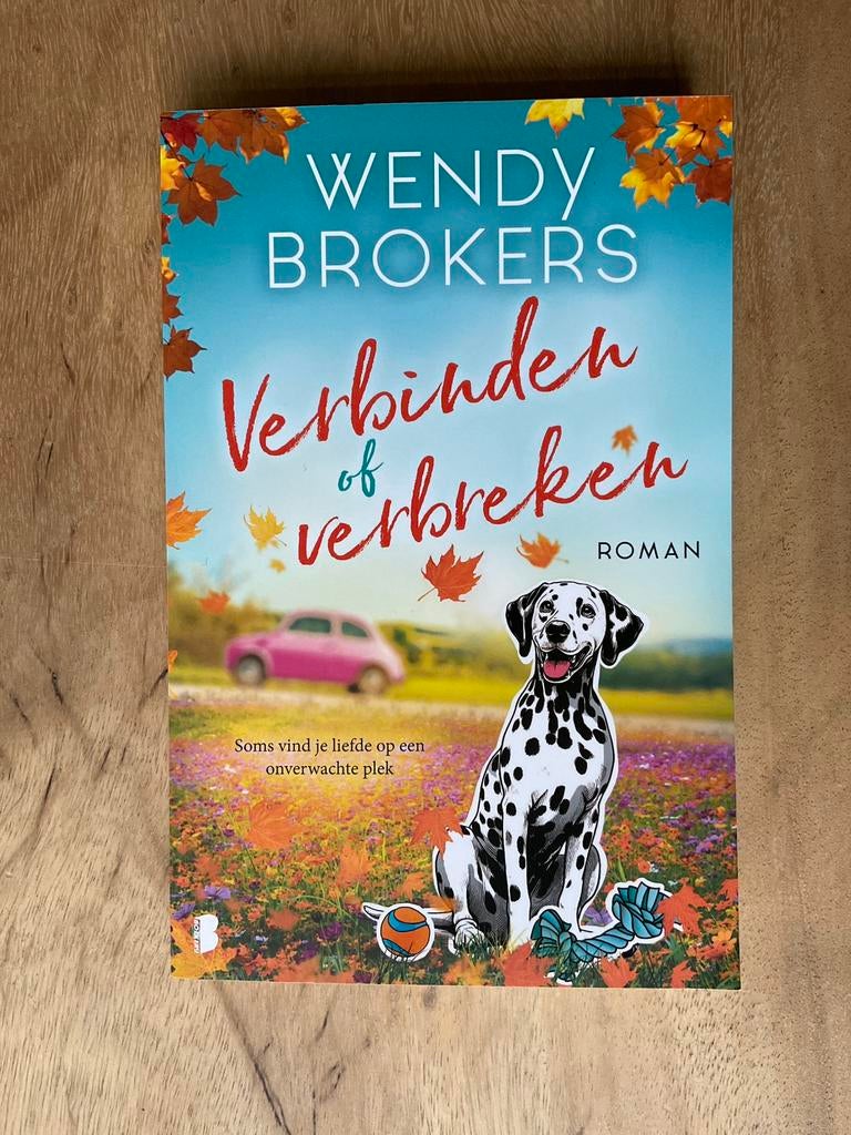 Verbinden of verbreken - Wendy Brokers, Boeken, Romans, Ophalen of Verzenden, Zo goed als nieuw