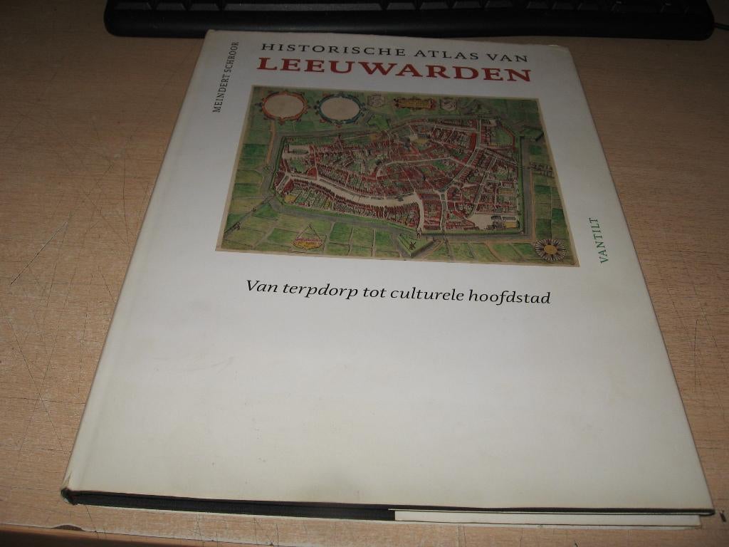 Meindert Schroor     Historische Atlas van Leeuwarden, Boeken, Overige atlassen, Ophalen of Verzenden, Zo goed als nieuw, 1800 tot 2000