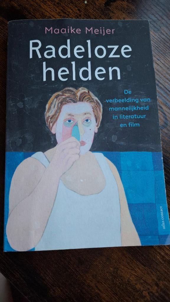 Radeloze helden - Maaike Meijer, Boeken, Gelezen, Maaike Meijer, Maatschappij en Samenleving, Ophalen of Verzenden