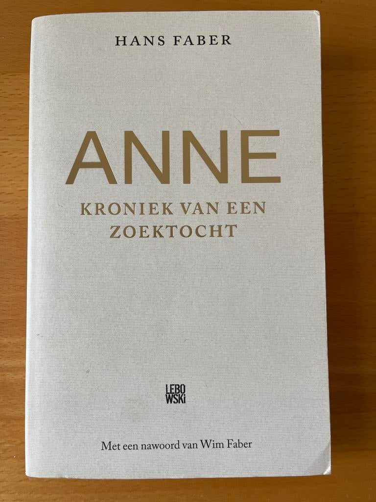 Anne: Kroniek van een zoektocht - Hans Faber, Ophalen of Verzenden, Zo goed als nieuw, Overige