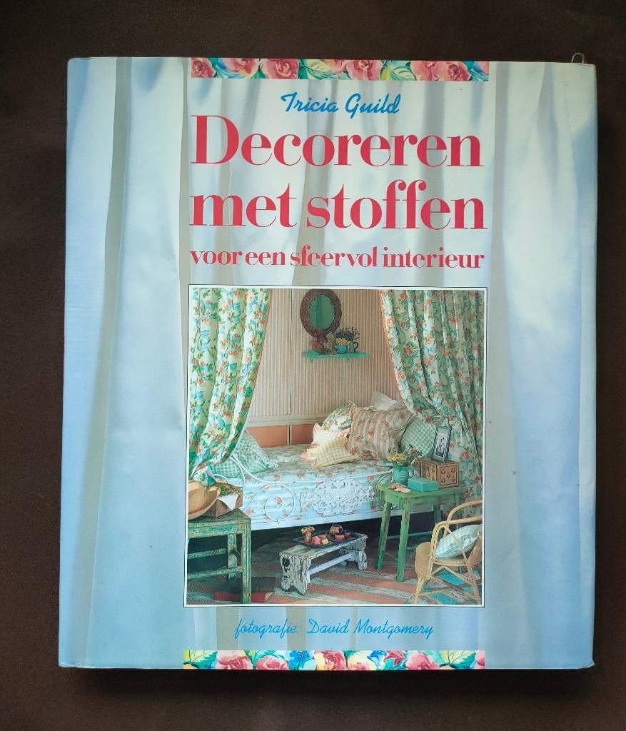 Decoreren met stoffen - Tricia Guild, Boeken, Ophalen of Verzenden, Zo goed als nieuw, Tricia Guild, Interieur en Design