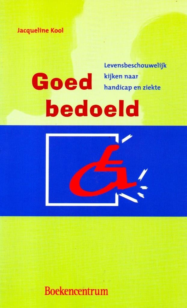 Goed Bedoeld - Jacqueline Kool / 9789023911708, Boeken, Ophalen of Verzenden, Zo goed als nieuw, Jacqueline Kool