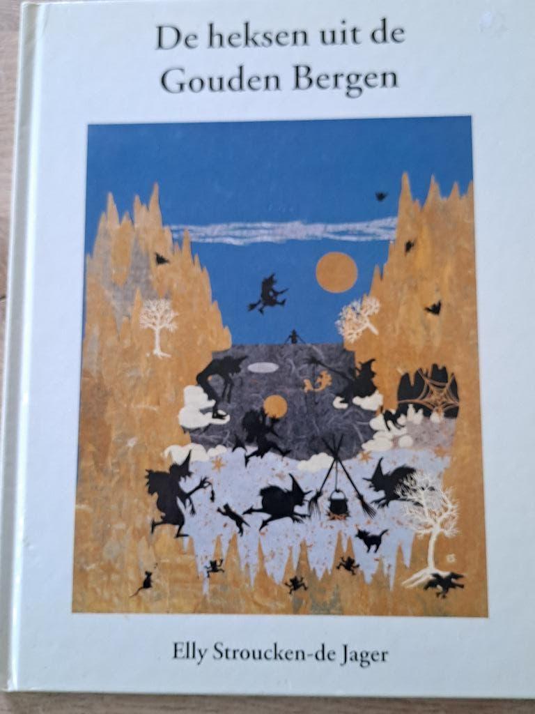 DE HEKSEN UIT DE GOUDEN BERGEN. ELLY STROUCKEN., Boeken, Gelezen, Fictie algemeen, Ophalen of Verzenden, Elly Stroucken de Jager