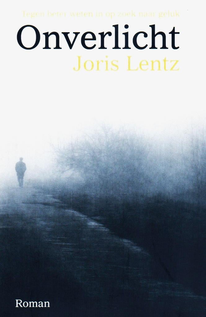 Onverlicht - Joris Lentz / 9789463892049, Achtergrond en Informatie, Spiritualiteit algemeen, Ophalen of Verzenden, Zo goed als nieuw