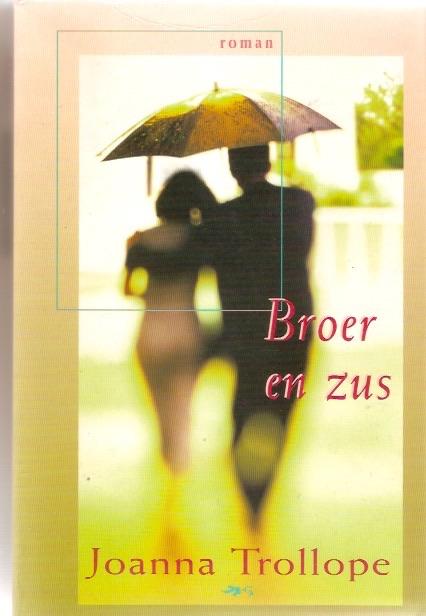 Joanna Trollope -Broer en zus, Ophalen of Verzenden, Zo goed als nieuw, Joanna Trollope