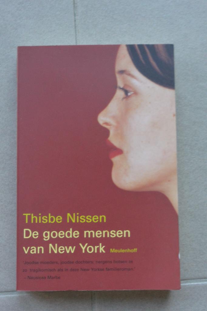 De goede mensen van New York. Thisbe Nissen., Ophalen of Verzenden, Nieuw, Thisbe Nissen