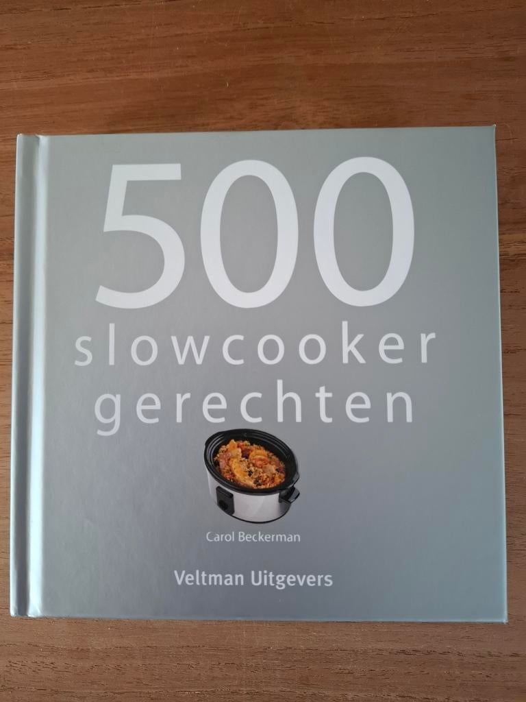 Carol Beckerman - 500 slowcooker recepten, Ophalen, Hoofdgerechten, Zo goed als nieuw, Carol Beckerman