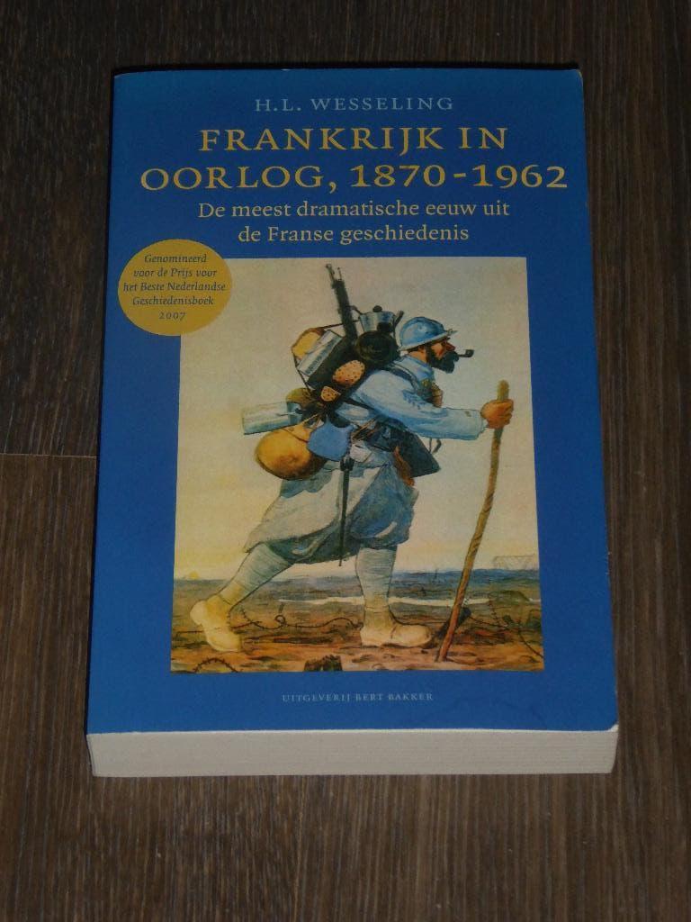H.L. WESSELING-FRANKRIJK IN OORLOG, 1870-1962, 19e eeuw, Verzenden, Europa, Zo goed als nieuw